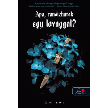 On Sai - Apa, randizhatok egy lovaggal? (nyomtatott)