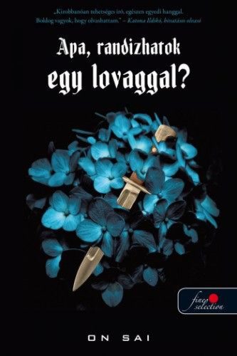 On Sai - Apa, randizhatok egy lovaggal? (nyomtatott)