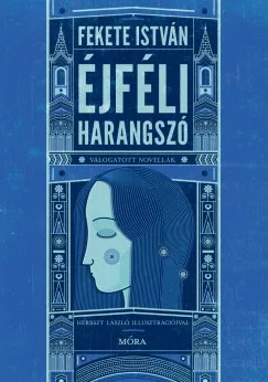 Fekete István - Éjféli harangszó - Válogatott novellák (nyomtatott)