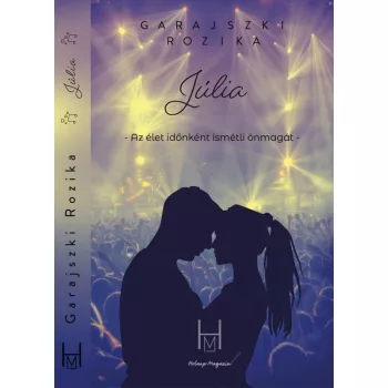   Garajszki Rozika - Júlia - Az élet időnként ismétli önmagát (nyomtatott)