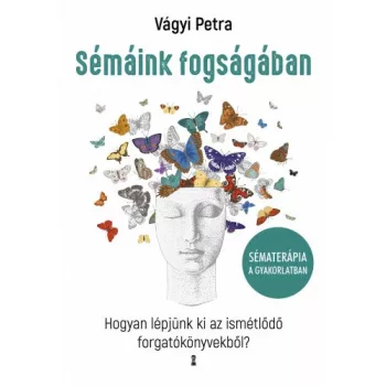 Vágyi Petra - Sémáink fogságában (nyomtatott)