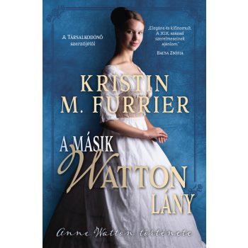   Kristin M. Furrier - A másik Watton lány - Anne Watton története (nyomtatott)