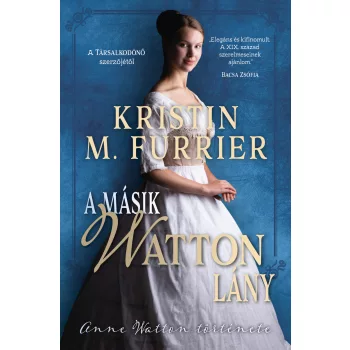   Kristin M. Furrier - A másik Watton lány - Anne Watton története (nyomtatott)