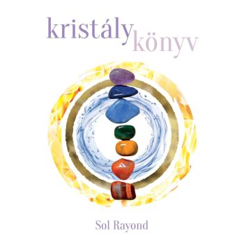 Sol Rayond - Kristálykönyv (nyomtatott)