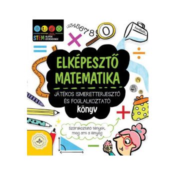   Jacoby Jenny - Elképesztő matematika - Játékos ismeretterjesztő és foglalkoztató könyv (nyomtatott)