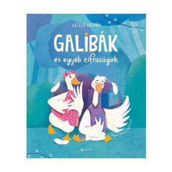   Gyopár László - Galibák és egyéb cifraságok (nyomtatott)
