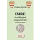 Ormai Gyula - Imre - Az elfelejtett magyar király (nyomtatott)