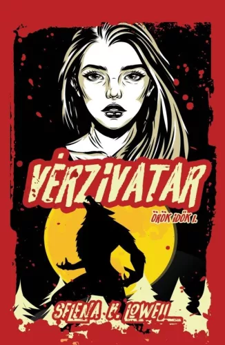 Selena B. Lowell - Vérzivatar-Örök idők I. (nyomtatott)
