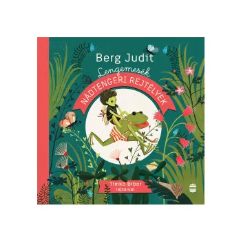   Berg Judit - Lengemesék - Nádtengeri rejtélyek (nyomtatott)