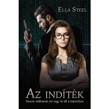 Ella Steel - Az indíték (nyomtatott)