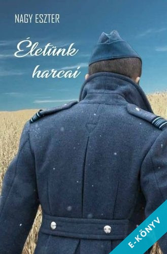 Nagy Eszter - Életünk harcai (ebook)