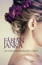 Fábián Janka - Az utolsó boszorkány lánya (nyomtatott)