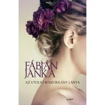Fábián Janka - Az utolsó boszorkány lánya (nyomtatott)