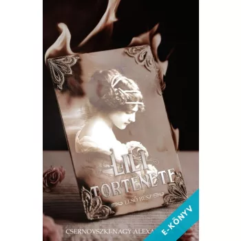   Csernovszki-Nagy Alexandra - Lili története - Első rész (ebook)