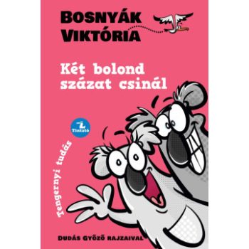   Bosnyák Viktória - Két bolond százat csinál (nyomtatott)