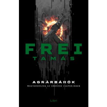 Frei Tamás - Agrárbárók (nyomtatott)
