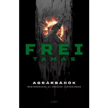 Frei Tamás - Agrárbárók (nyomtatott)