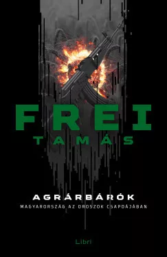 Frei Tamás - Agrárbárók (nyomtatott)