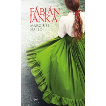 Fábián Janka - Márciusi napló (nyomtatott)