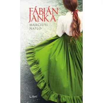 Fábián Janka - Márciusi napló (nyomtatott)