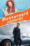 N. Fülöp Beáta - Montenegró szívtiprója (nyomtatott) N. Fülöp Beáta - Montenegró szívtiprója (nyomtatott)