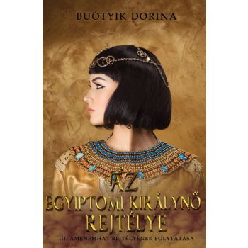   Buótyik Dorina - Az egyiptomi királynő rejtélye (nyomtatott)