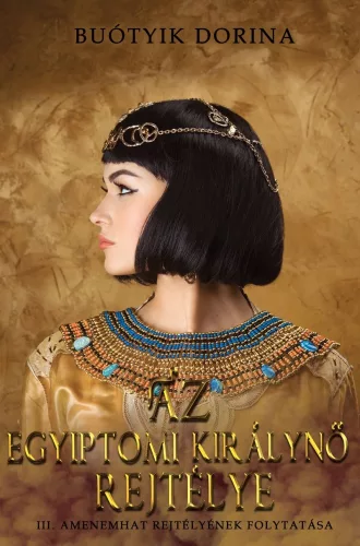 Buótyik Dorina - Az egyiptomi királynő rejtélye (nyomtatott)