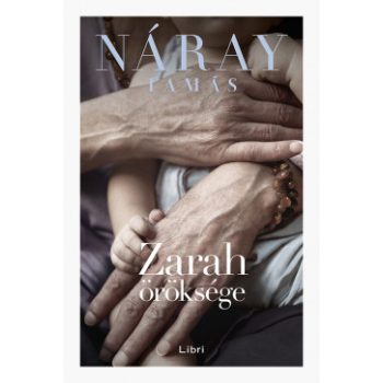 Náray Tamás - Zarah öröksége (nyomtatott)