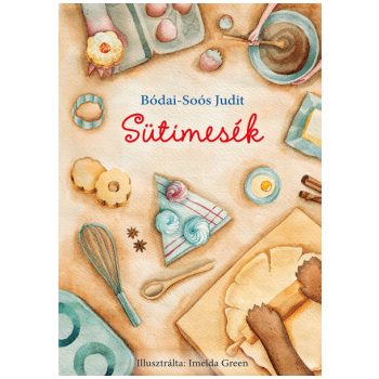 Bódai-Soós Judit - Sütimesék (nyomtatott)