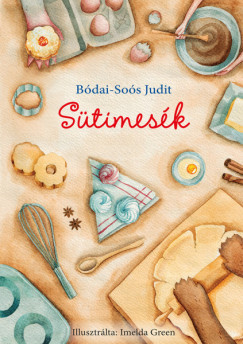Bódai-Soós Judit - Sütimesék (nyomtatott)