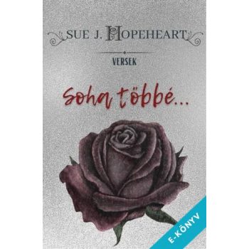 Sue J. Hopeheart - Soha többé... (ebook)