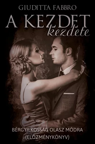 Giuditta Fabbro - A kezdet kezdete (nyomtatott)