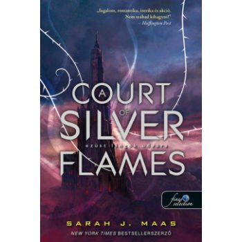 Sarah J. Maas - Ezüst lángok udvara (nyomtatott)