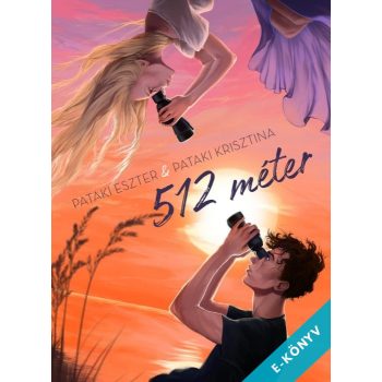 Pataki Eszter & Pataki Krisztina - 512 méter (ebook)