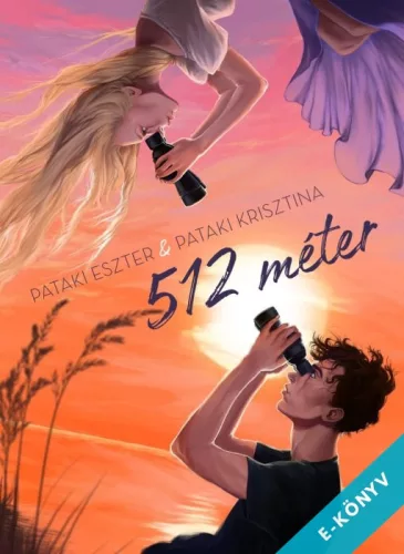 Pataki Eszter & Pataki Krisztina - 512 méter (ebook)