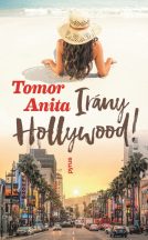 Tomor Anita - Irány Hollywood! (nyomtatott)