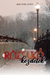 Megyeri Judit - Rózsakő - A kezdetek (ebook) Megyeri Judit - Rózsakő - A kezdetek (ebook)