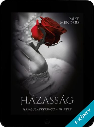 Mike Menders - Házasság (ebook)