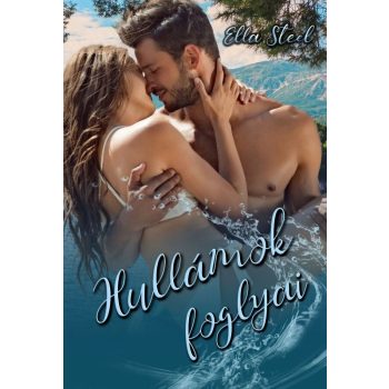 Ella Steel - Hullámok foglyai (Crosby testvérek 2.rész)