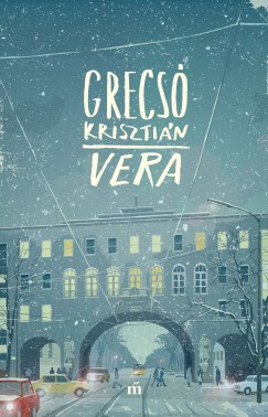 Grecsó Krisztián - Vera (nyomtatott)