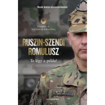 Dr. Ruszin-Szendi Romulusz - Te légy a példa! (nyomtatott)