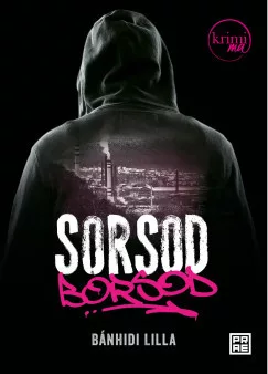 Bánhidi Lilla - Sorsod Borsod (nyomtatott)