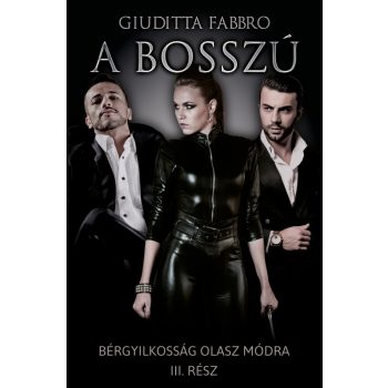   Giuditta Fabbro - A bosszú - Bérgyilkosság olasz módra III. (nyomtatott)
