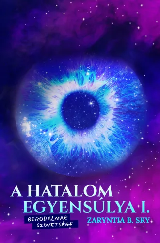 Zaryntia B. Sky - A hatalom egyensúlya I. - Birodalmak szövetsége (nyomtatott)