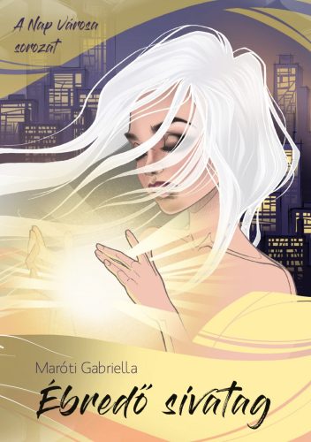 Maróti Gabriella - Ébredő sivatag (ebook)