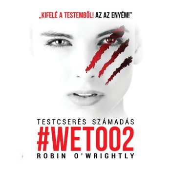 Robin O'Wrightly - Testcserés számadás (18+) (ebook)