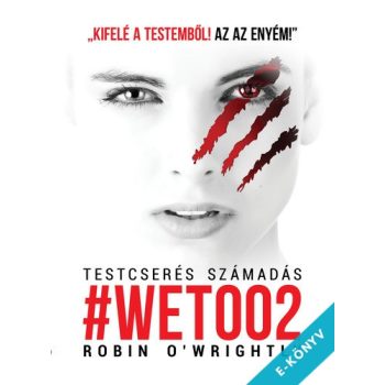 Robin O'Wrightly - Testcserés számadás (18+) (ebook)