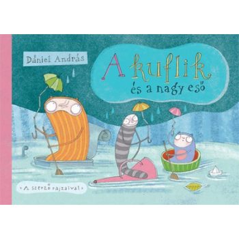 Dániel András - A kuflik és a nagy eső (nyomtatott)