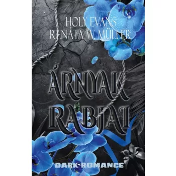 Holy Evans - Renáta W. Müller - Árnyak rabjai 