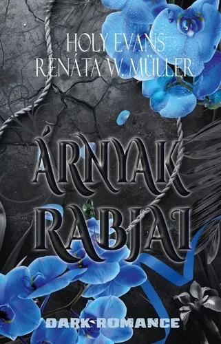 Holy Evans - Renáta W. Müller - Árnyak rabjai 